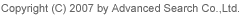 Copyright(C) 2006-2007 by Advanced Search Co.,Ltd.